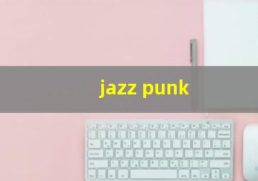 jazz punk